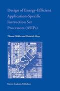 Glökler / Meyr |  Design of Energy-Efficient Application-Specific Instruction Set Processors | Buch |  Sack Fachmedien