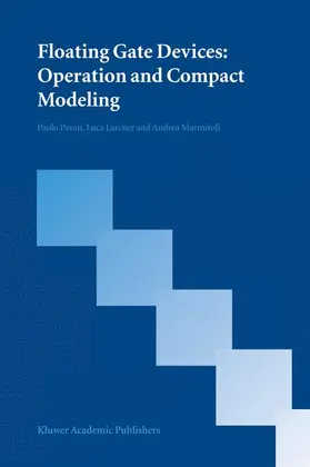 Pavan / Larcher / Marmiroli |  Floating Gate Devices: Operation and Compact Modeling | Buch |  Sack Fachmedien