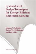 Schmitz / Al-Hashimi / Eles |  System-Level Design Techniques for Energy-Efficient Embedded Systems | Buch |  Sack Fachmedien