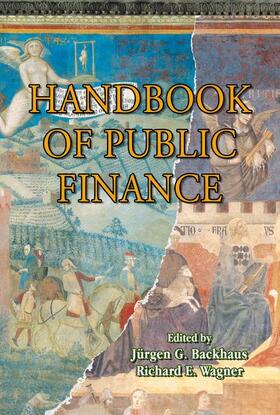 Wagner / Backhaus | Handbook of Public Finance | Buch | 978-1-4020-7863-7 | sack.de