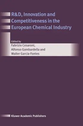 Cesaroni / Gambardella / Garcia-Fontes |  R&d, Innovation and Competitiveness in the European Chemical Industry | Buch |  Sack Fachmedien