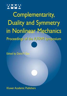 Yang Gao |  Complementarity, Duality and Symmetry in Nonlinear Mechanics | Buch |  Sack Fachmedien