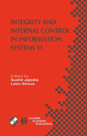 Strous / Jajodia | Integrity and Internal Control in Information Systems VI | Buch | 978-1-4020-7900-9 | sack.de