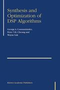 Constantinides / Cheung / Luk |  Synthesis and Optimization of DSP Algorithms | Buch |  Sack Fachmedien