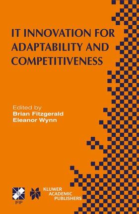 Fitzgerald / Wynn | It Innovation for Adaptability and Competitiveness | Buch | 978-1-4020-7999-3 | sack.de