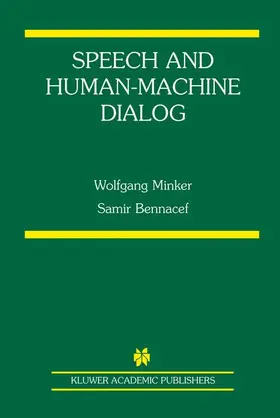 Bennacef / Minker |  Speech and Human-Machine Dialog | Buch |  Sack Fachmedien
