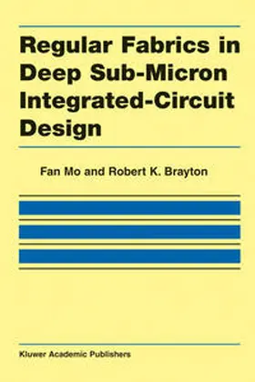 Mo / Brayton | Regular Fabrics in Deep Sub-Micron Integrated-Circuit Design | E-Book | www.sack.de