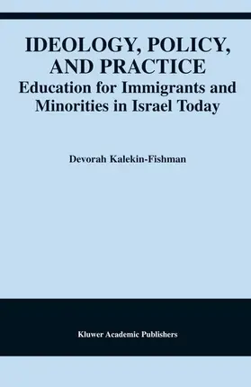 Kalekin-Fishman |  Ideology, Policy, and Practice | Buch |  Sack Fachmedien