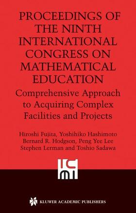 Fujita / Hashimoto / Hodgson | Proceedings of the Ninth International Congress on Mathematical Education | Buch | 978-1-4020-8093-7 | sack.de