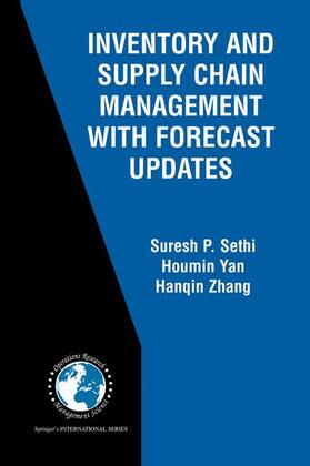Sethi / Zhang / Yan | Inventory and Supply Chain Management with Forecast Updates | Buch | 978-1-4020-8123-1 | sack.de