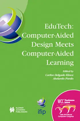Delgado Kloos / Pardo | EduTech: Computer-Aided Design Meets Computer-Aided Learning | E-Book | sack.de