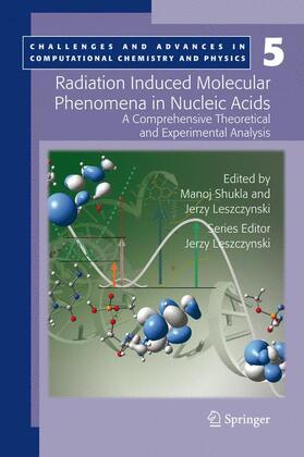 Leszczynski / Shukla |  Radiation Induced Molecular Phenomena in Nucleic Acids | Buch |  Sack Fachmedien