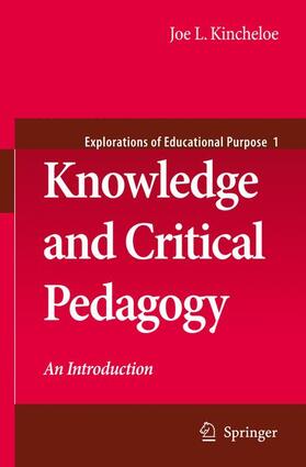 Kincheloe | Knowledge and Critical Pedagogy | Buch | 978-1-4020-8223-8 | sack.de