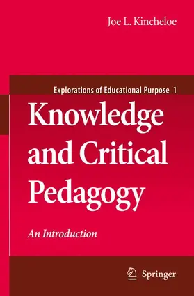 Kincheloe | Knowledge and Critical Pedagogy | Buch | 978-1-4020-8223-8 | sack.de