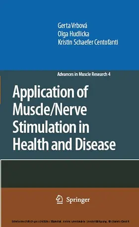 Vrbová / Hudlicka / Schaefer Centofanti |  Application of Muscle/Nerve Stimulation in Health and Disease | eBook | Sack Fachmedien