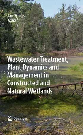 Vymazal | Wastewater Treatment, Plant Dynamics and Management in Constructed and Natural Wetlands | E-Book | sack.de