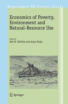 Ruijs / Dellink | Economics of Poverty, Environment and Natural-Resource Use | Buch | 978-1-4020-8302-0 | sack.de