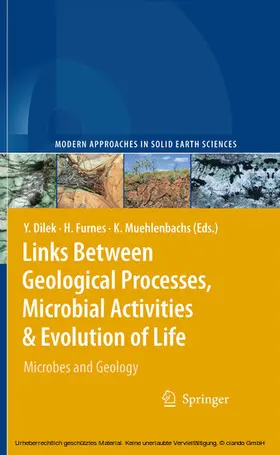 Dilek / Furnes / Muehlenbachs | Links Between Geological Processes, Microbial Activities & Evolution of Life | E-Book | sack.de