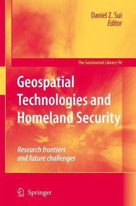 Sui | Geospatial Technologies and Homeland Security | Buch | 978-1-4020-8339-6 | sack.de