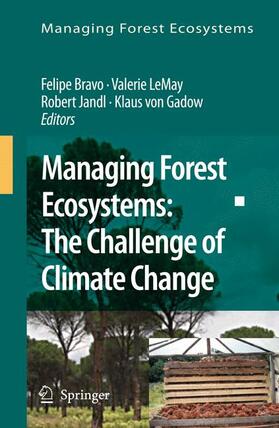 Bravo / Gadow / LeMay | Managing Forest Ecosystems: The Challenge of Climate Change | Buch | sack.de