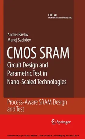 Pavlov / Sachdev | CMOS SRAM Circuit Design and Parametric Test in Nano-Scaled Technologies | E-Book | sack.de
