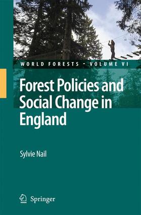 Nail | Forest Policies and Social Change in England | Buch | 978-1-4020-8364-8 | sack.de