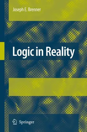BRENNER |  Logic in Reality | Buch |  Sack Fachmedien