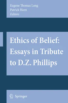 Long / Horn |  Ethics of Belief: Essays in Tribute to D.Z. Phillips | eBook | Sack Fachmedien