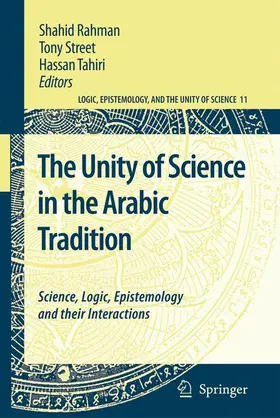 Rahman / Street / Tahiri | The Unity of Science in the Arabic Tradition | Buch | 978-1-4020-8404-1 | sack.de