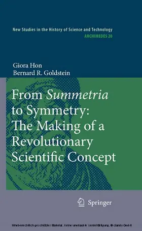 Hon / Goldstein |  From Summetria to Symmetry: The Making of a Revolutionary Scientific Concept | eBook | Sack Fachmedien