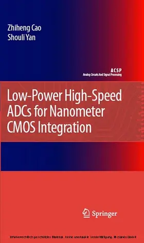 Cao / Yan | Low-Power High-Speed ADCs for Nanometer CMOS Integration | E-Book | www.sack.de