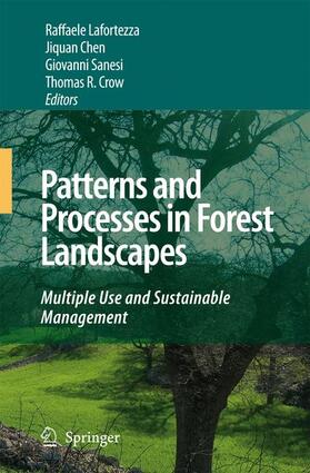 Lafortezza / Chen / Crow | Patterns and Processes in Forest Landscapes | Buch | 978-1-4020-8503-1 | sack.de