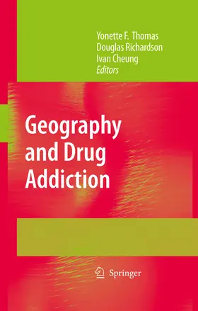 Thomas / Richardson / Cheung |  Geography and Drug Addiction | eBook | Sack Fachmedien