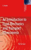 Hauke / Moreau |  An Introduction to Fluid Mechanics and Transport Phenomena | eBook | Sack Fachmedien