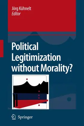 Kühnelt |  Political Legitimization Without Morality? | Buch |  Sack Fachmedien
