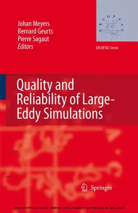 Meyers / Geurts / Sagaut |  Quality and Reliability of Large-Eddy Simulations | eBook | Sack Fachmedien