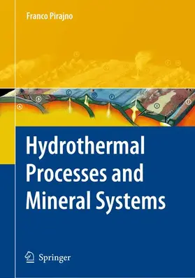 Pirajno |  Hydrothermal Processes and Mineral Systems | Buch |  Sack Fachmedien