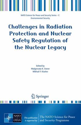 Kiselev / Sneve |  Challenges in Radiation Protection and Nuclear Safety Regulation of the Nuclear Legacy | Buch |  Sack Fachmedien