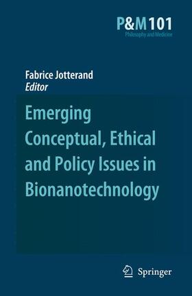 Jotterand |  Emerging Conceptual, Ethical and Policy Issues in Bionanotechnology | Buch |  Sack Fachmedien