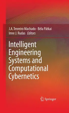 Machado / Pátkai / Rudas |  Intelligent Engineering Systems and Computational Cybernetics | Buch |  Sack Fachmedien