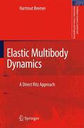Bremer |  Elastic Multibody Dynamics | Buch |  Sack Fachmedien