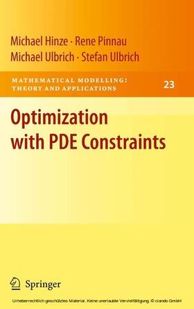 Hinze / Pinnau / Ulbrich |  Optimization with PDE Constraints | eBook | Sack Fachmedien