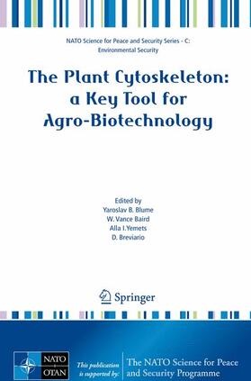Blume / Baird / Yemets |  The Plant Cytoskeleton: A Key Tool for Agro-Biotechnology | Buch |  Sack Fachmedien