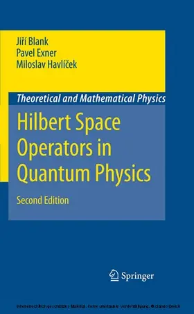 Blank / Exner / Havlícek |  Hilbert Space Operators in Quantum Physics | eBook | Sack Fachmedien