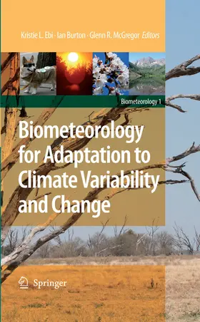 Ebi / Burton / McGregor |  Biometeorology for Adaptation to Climate Variability and Change | eBook | Sack Fachmedien