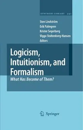 Lindström / Palmgren / Segerberg | Logicism, Intuitionism, and Formalism | E-Book | www.sack.de