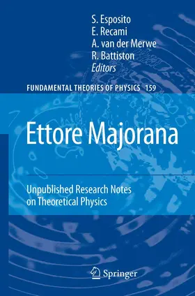Esposito / Recami / van der Merwe |  Ettore Majorana: Unpublished Research Notes on Theoretical Physics | eBook | Sack Fachmedien