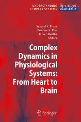 Dana / Roy / Kurths | Complex Dynamics in Physiological Systems: From Heart to Brain | E-Book | sack.de