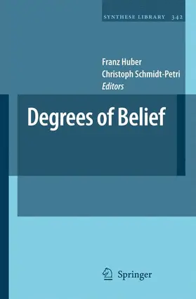 Huber / Schmidt-Petri |  Degrees of Belief | Buch |  Sack Fachmedien