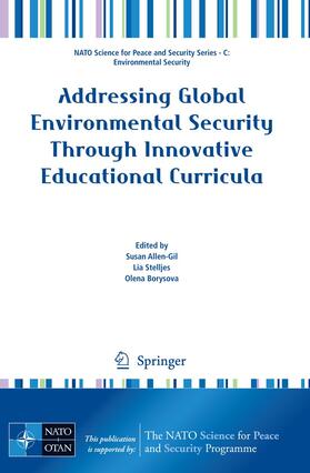 Allen-Gil / Stelljes / Borysova | Addressing Global Environmental Security Through Innovative Educational Curricula | Buch | 978-1-4020-9313-5 | sack.de